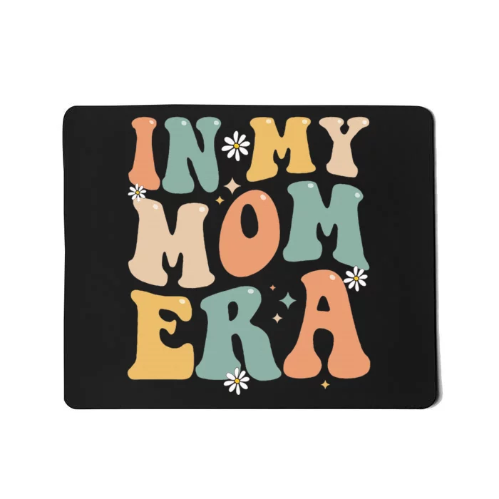 In My Mom Era Lover Groovy Retro Mom Funny Mothers Day Mousepad