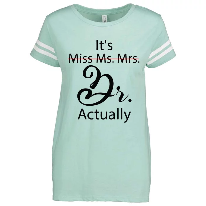 Its Miss Ms Mrs Dr Actually Funny Doctor Graduation Enza Ladies Jersey Football T-Shirt