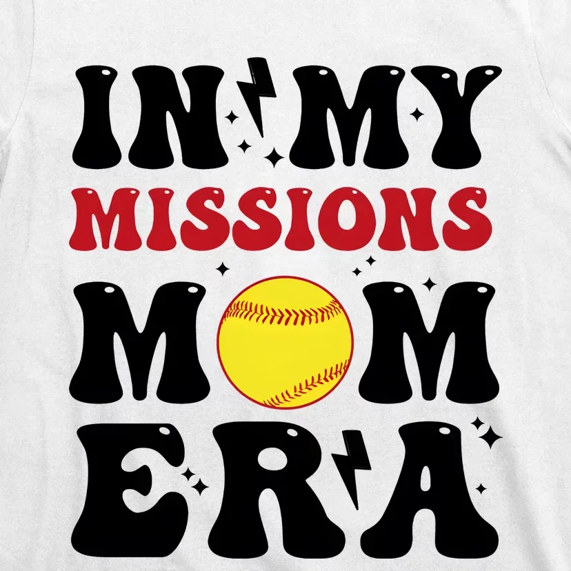 In My Missions Mom Era T-Shirt