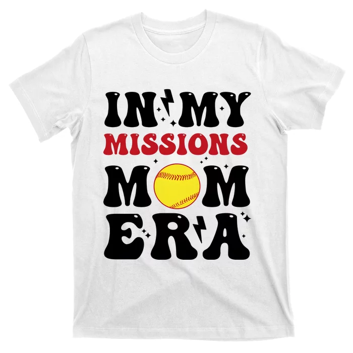 In My Missions Mom Era T-Shirt