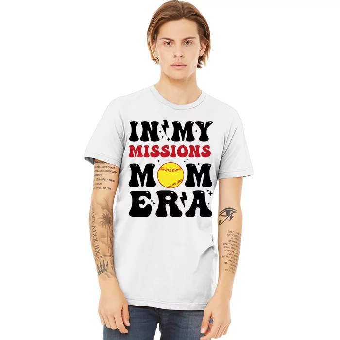 In My Missions Mom Era Premium T-Shirt