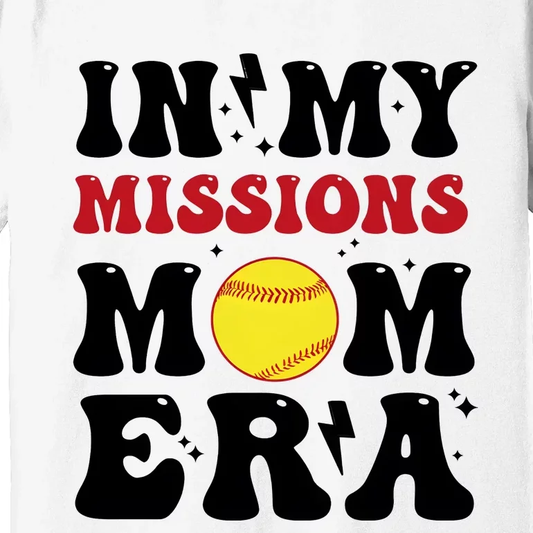 In My Missions Mom Era Premium T-Shirt