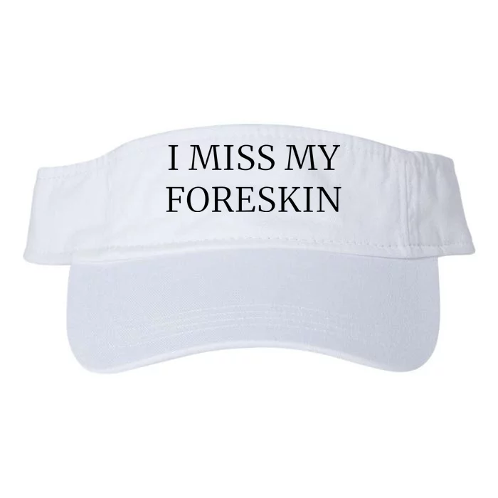 I Miss My Foreskin Valucap Bio-Washed Visor