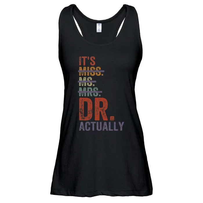 ItS Miss Ms Mrs Dr Actually Doctor Graduation Appreciation Ladies Essential Flowy Tank