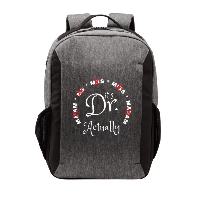 Its Miss Ms Mrs Dr Actually Doctor Appreciation Vector Backpack