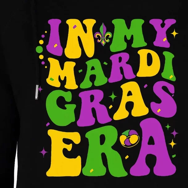 In My Mardi Gras Era Happy Mardi Gras Orleans Carnival Party Womens Funnel Neck Pullover Hood