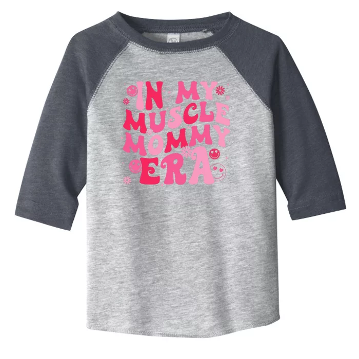 In My Muscle Mommy Era Groovy Weightlifting Mother Workout Toddler Fine Jersey T-Shirt