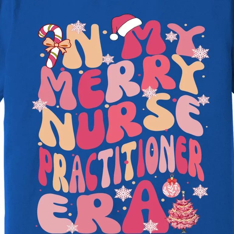 In My Merry Nurse Practitioner Era Retro Groovy Christmas Gift Premium T-Shirt