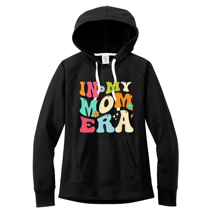 In My Mom Era Lover Groovy Mom Mother's Day Women's Fleece Hoodie