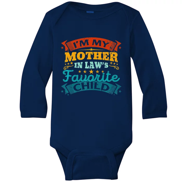 I'm My Mother In Laws Favorite Child Funny Parent Baby Long Sleeve Bodysuit