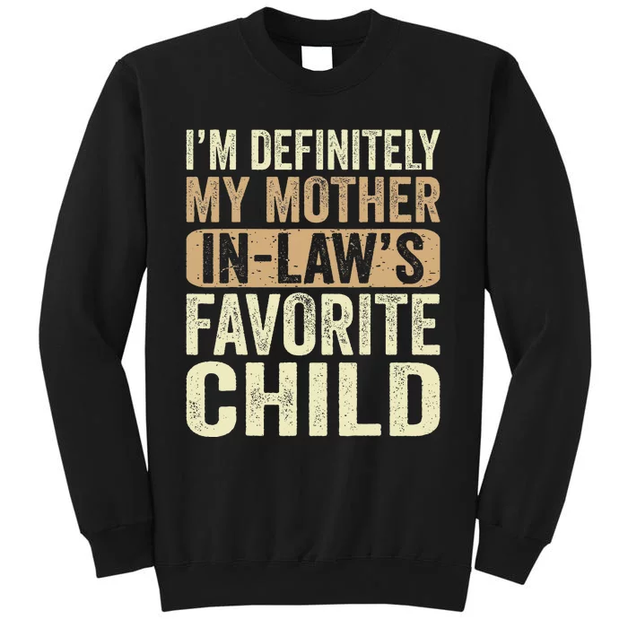 I'm My Mother In Law's Favorite Child Funny Sweatshirt