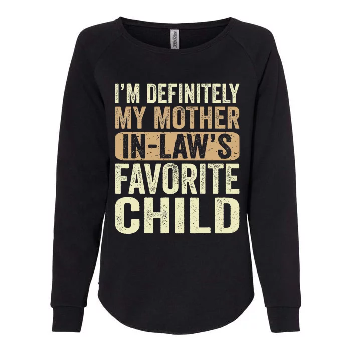 I'm My Mother In Law's Favorite Child Funny Womens California Wash Sweatshirt