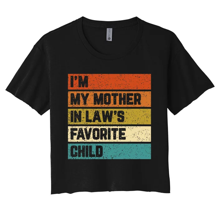 I'M My Mother In Law's Favorite Child Mother In Law Vintage Women's Crop Top Tee