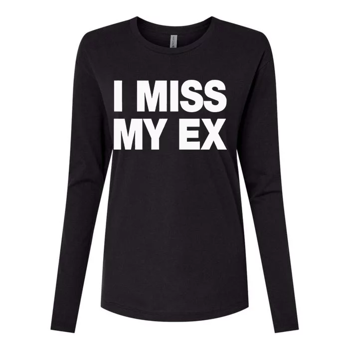 I Miss My Ex Womens Cotton Relaxed Long Sleeve T-Shirt