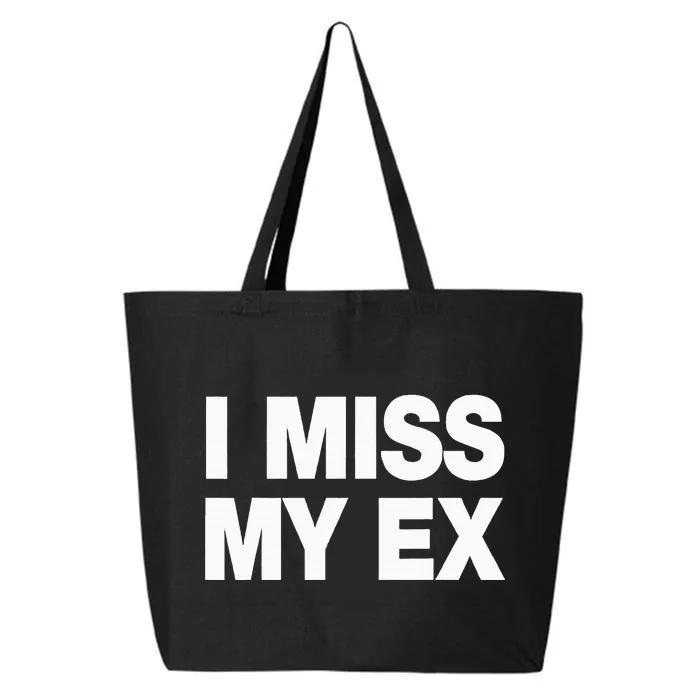 I Miss My Ex 25L Jumbo Tote