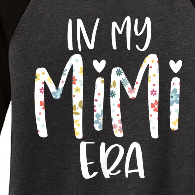 In My Mimi Era Flower Letter Floral Cute Gifts For Mimi Women's Tri-Blend 3/4-Sleeve Raglan Shirt