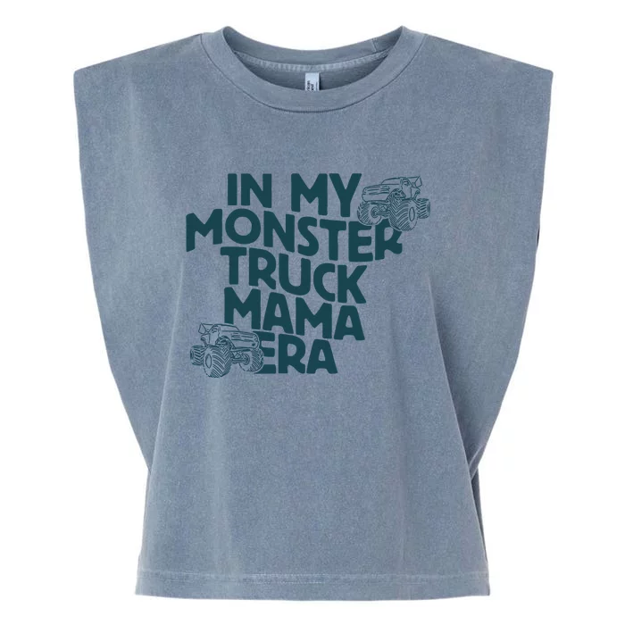 In My Monster Truck Mama Era Garment-Dyed Women's Muscle Tee