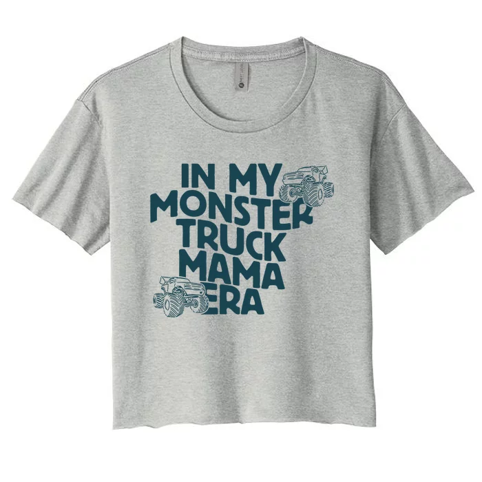 In My Monster Truck Mama Era Women's Crop Top Tee