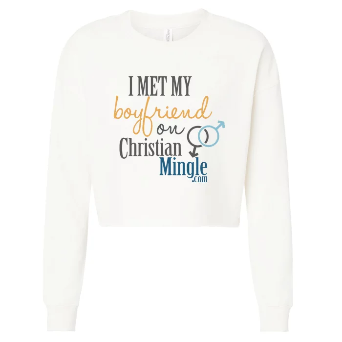 I Met My Boyfriend On Christian Mingle Cropped Pullover Crew