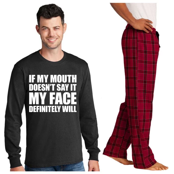 If My Mouth Doesn't Say It My Face Will Cute Gift Long Sleeve Pajama Set