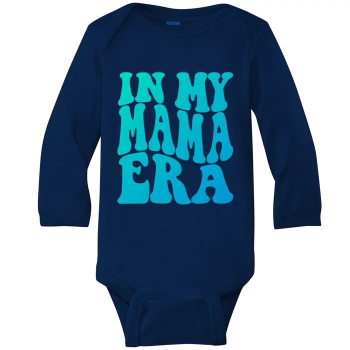 In My Mama Era Lover Groovy Retro Mom Mothers Day Cute Gift Baby Long Sleeve Bodysuit