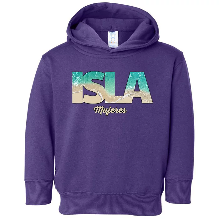 Isla Mujeres Mexico Beach Vibes Beaches Toddler Hoodie