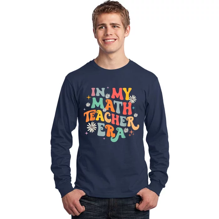 In My Math Teacher Era Retro Back To School Groovy Teacher Tall Long Sleeve T-Shirt