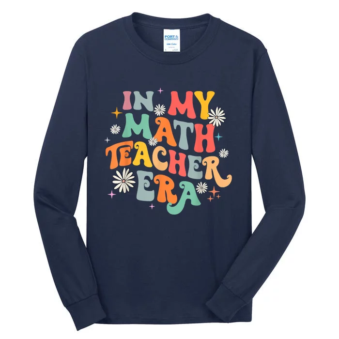 In My Math Teacher Era Retro Back To School Groovy Teacher Tall Long Sleeve T-Shirt