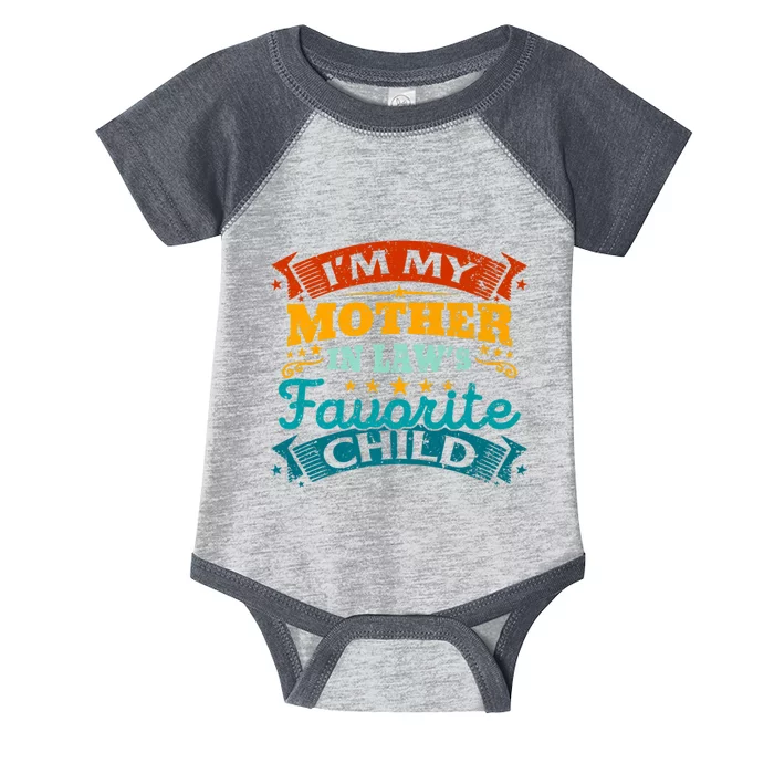 I'm My Mother In Laws Favorite Child Funny Parent Men Infant Baby Jersey Bodysuit