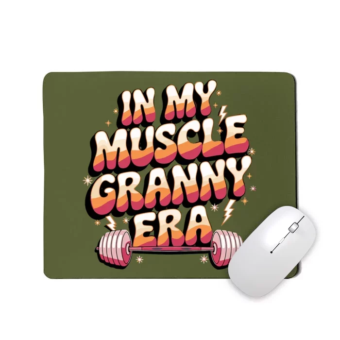 In My Muscle Granny Era Funny Sport Grandma Gym Workout Tees Mousepad