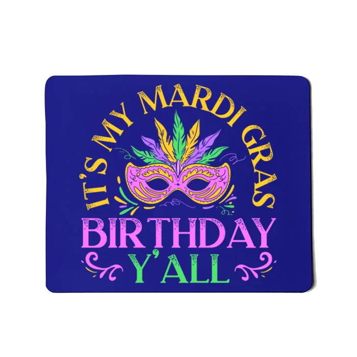 It's My Mardi Gras Birthday Y'all New Orleans Louisiana Gift Mousepad