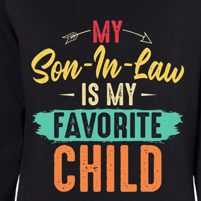 I'm My Mother In Laws Favorite Child Funny Parent Womens California Wash Sweatshirt