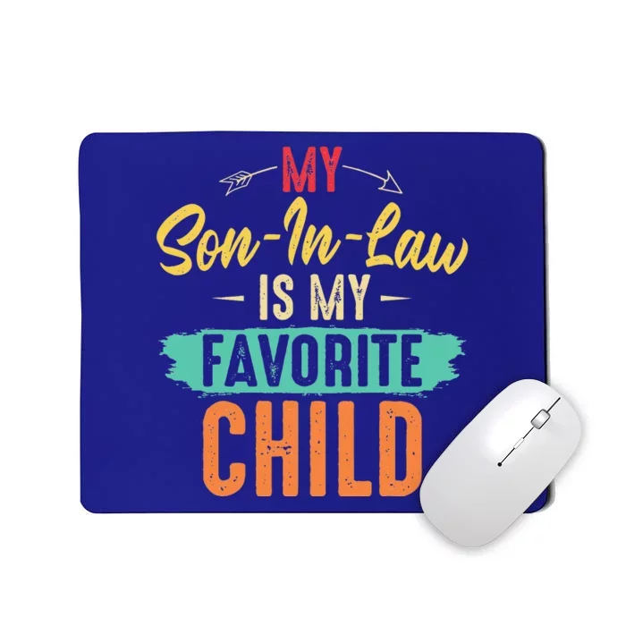 I'm My Mother In Laws Favorite Child Funny Parent Mousepad