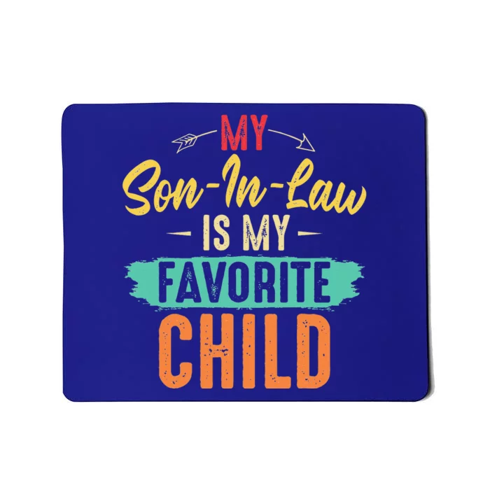 I'm My Mother In Laws Favorite Child Funny Parent Mousepad