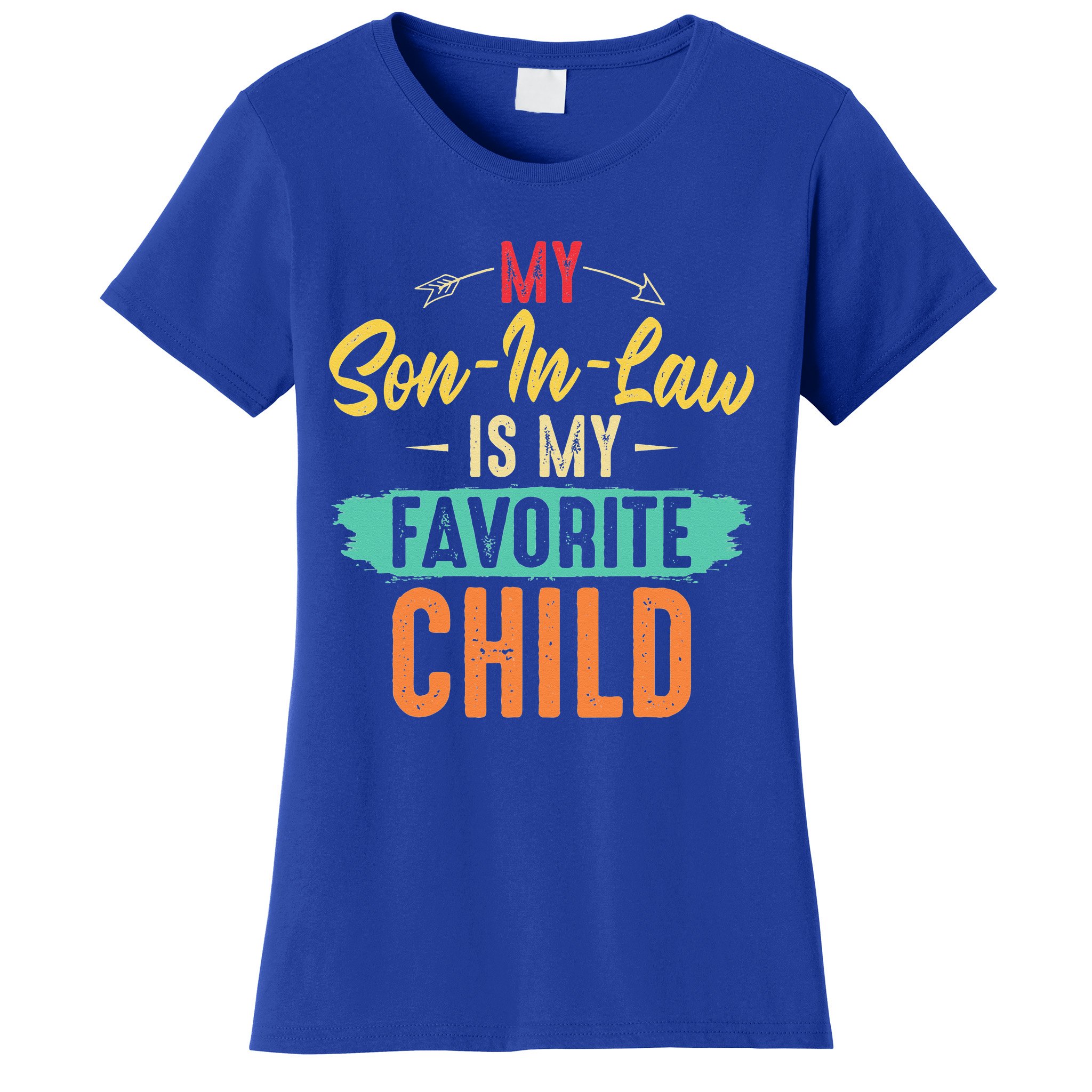 My Son In Law Is Favorite Child Family Funny Mom Shirt