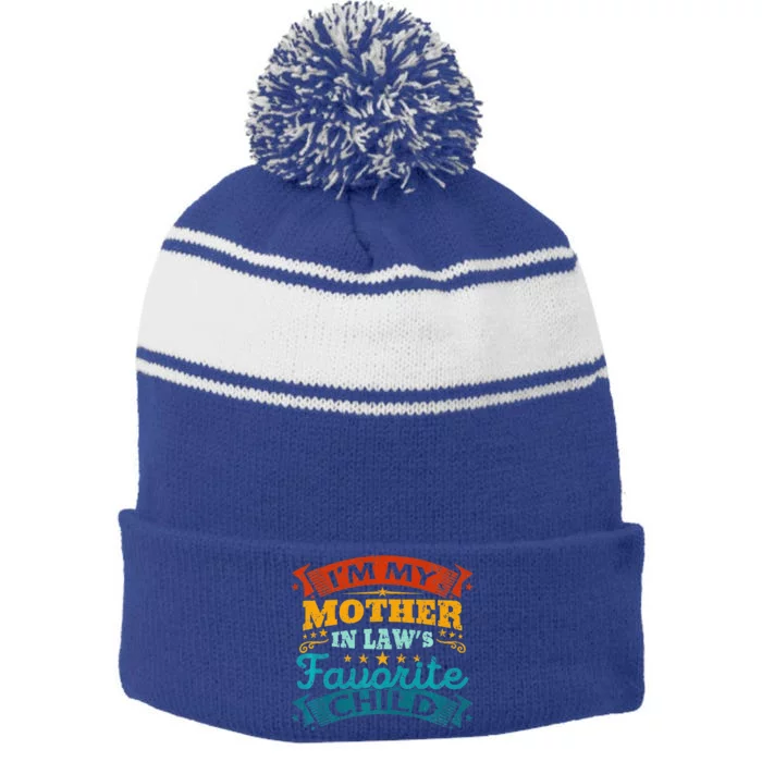 I'm My Mother In Laws Favorite Child Funny Parent Stripe Pom Pom Beanie