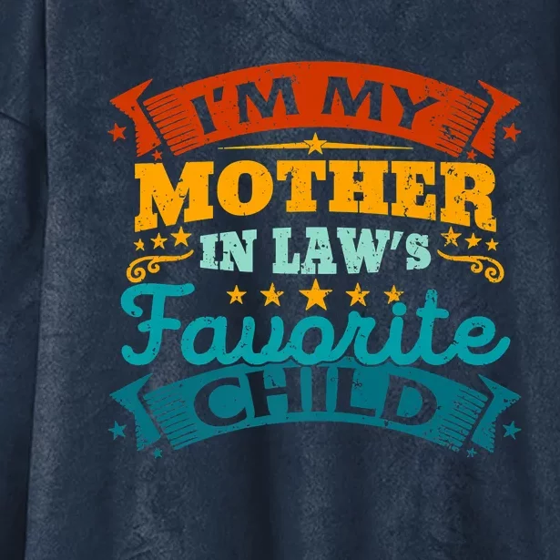 I'm My Mother In Laws Favorite Child Funny Parent Men Women Hooded Wearable Blanket