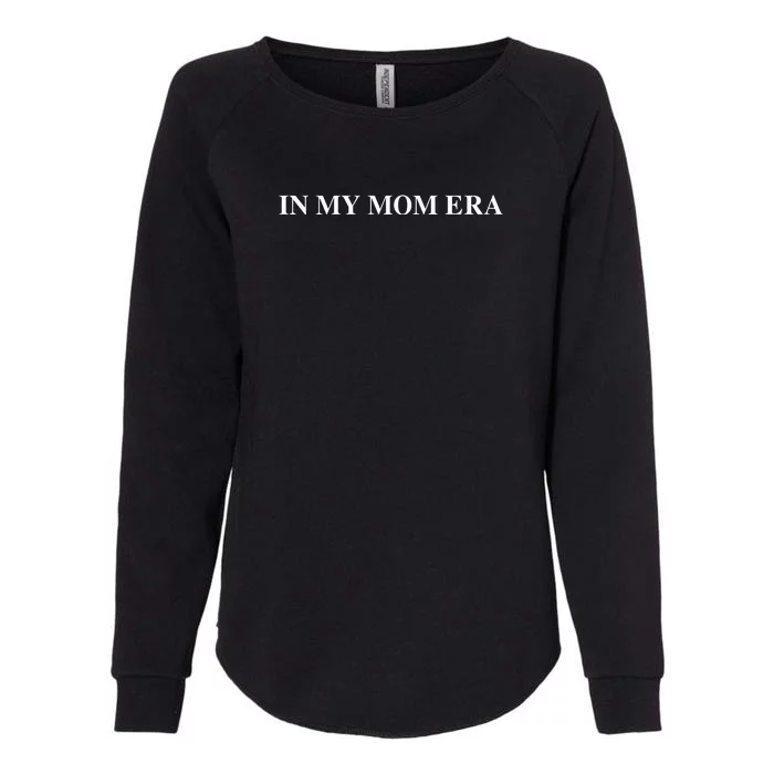 In My Mom Era Eras Womens California Wash Sweatshirt