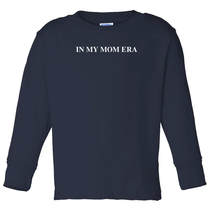 In My Mom Era Eras Toddler Long Sleeve Shirt