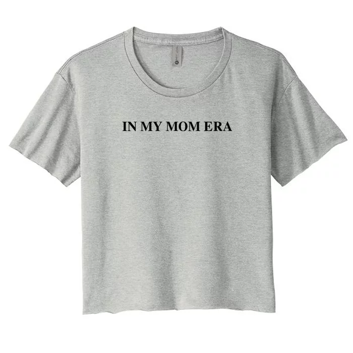 In My Mom Era Eras Women's Crop Top Tee