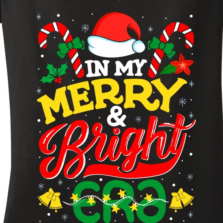 In My Merry And Bright Era Cute Christmas Santa Reindeer Women's V-Neck T-Shirt