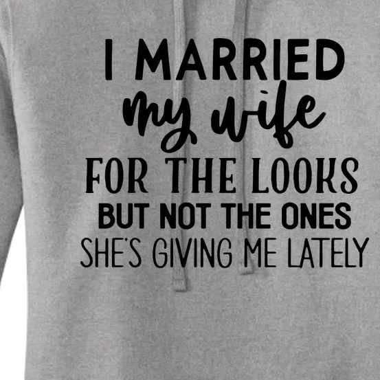 I Married My Wife For The Looks Women's Pullover Hoodie