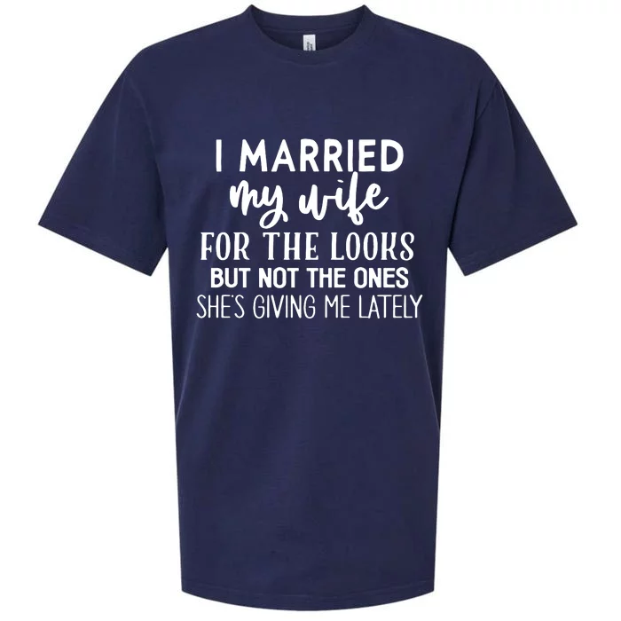 I Married My Wife For The Looks Sueded Cloud Jersey T-Shirt