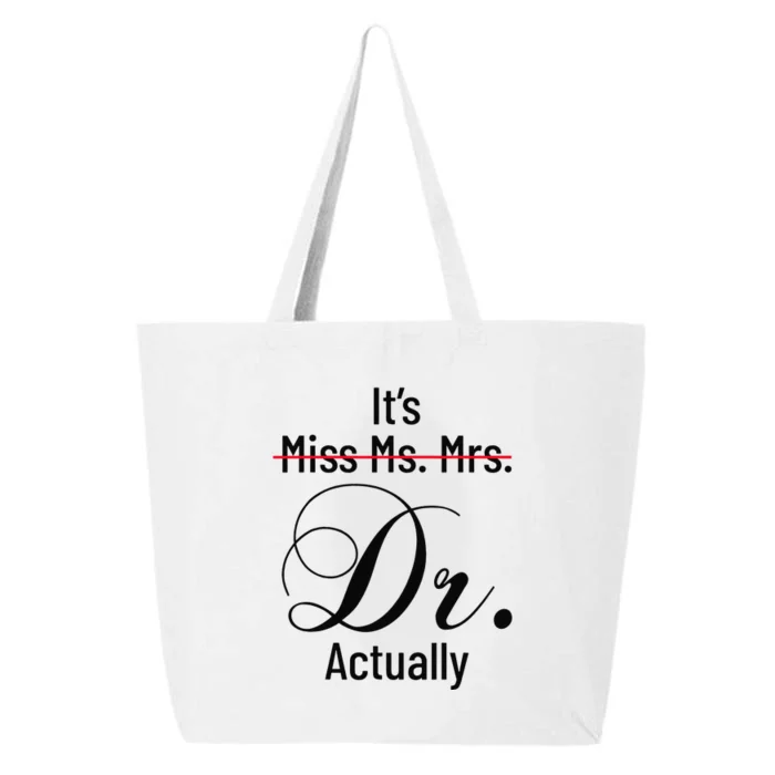 It's Miss Ms Mrs Dr Actually Doctor Graduation 25L Jumbo Tote