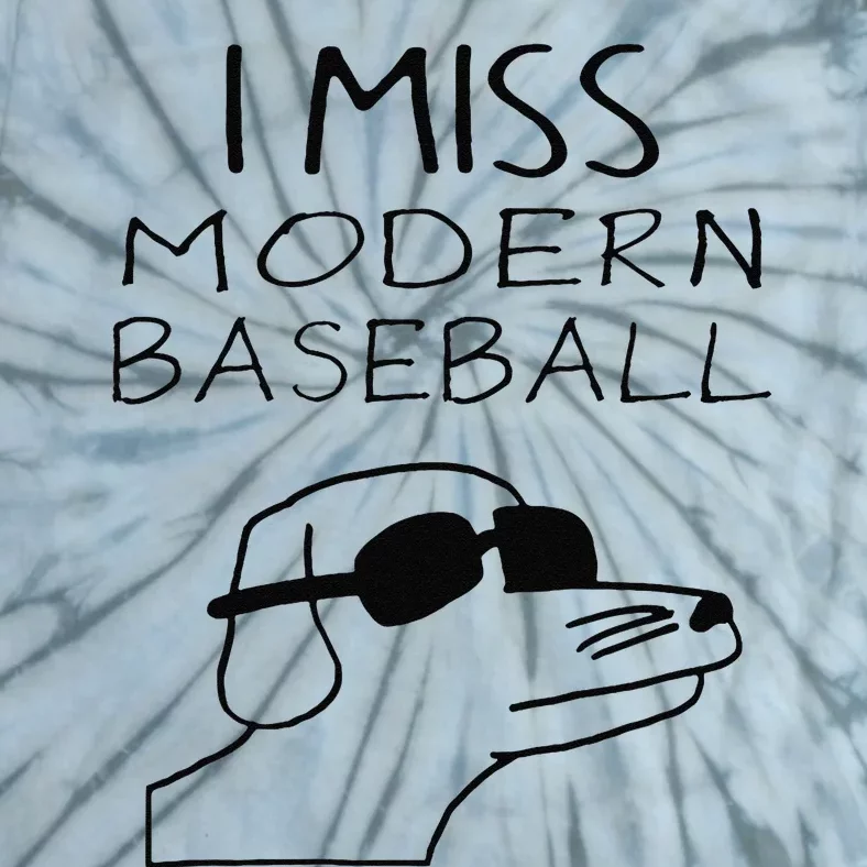 I Miss Modern Baseball Funny Dog Sport Lover Tie-Dye T-Shirt