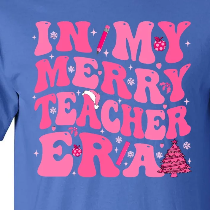 In My Merry Teacher Era Groovy Pink Christmas Teacher Funny Gift Tall T-Shirt