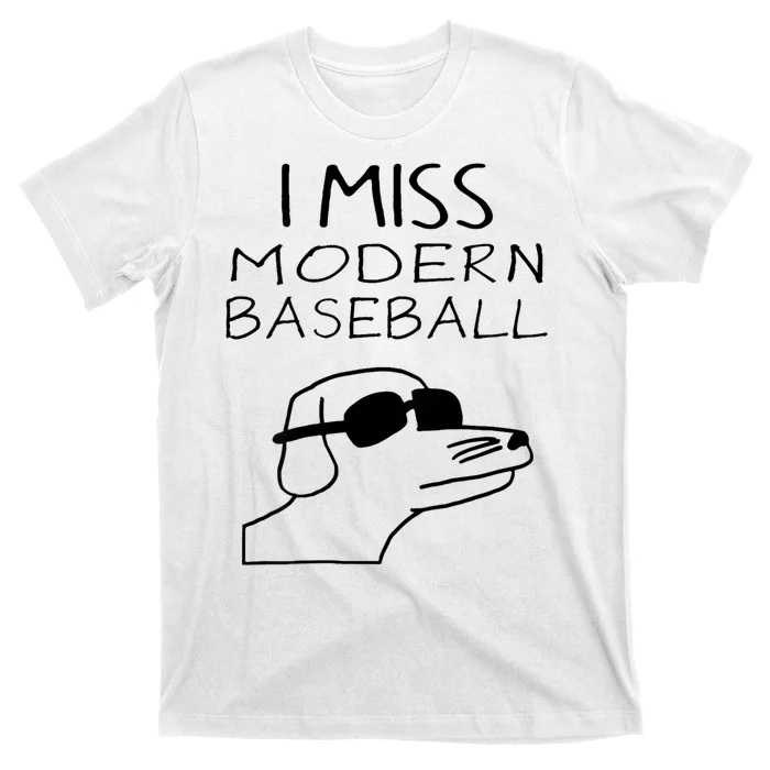 I Miss Modern Baseball Funny Dog Sport Lover T-Shirt