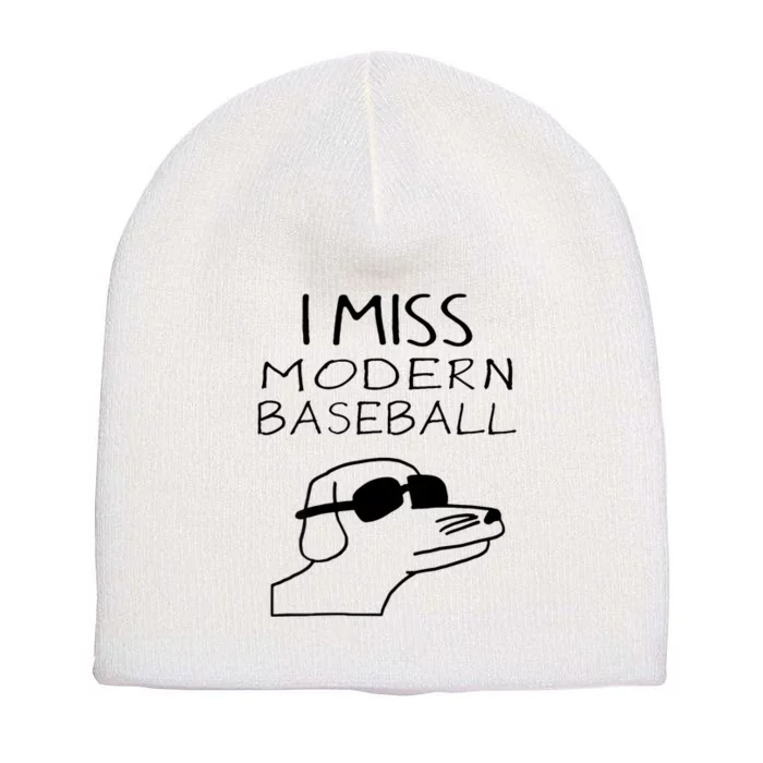 I Miss Modern Baseball Funny Dog Sport Lover Short Acrylic Beanie