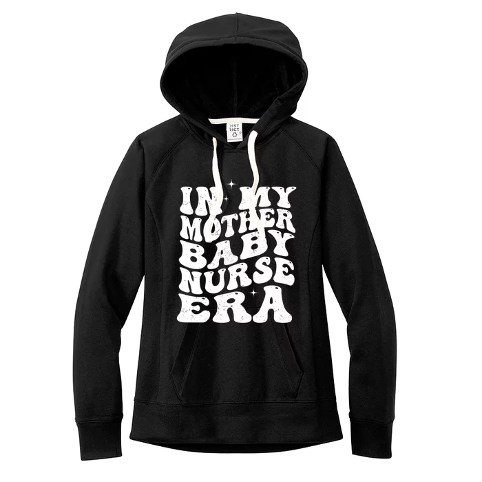 In My Mother Nurse Era Mother Registered Nurse Mom Gift Women's Fleece Hoodie