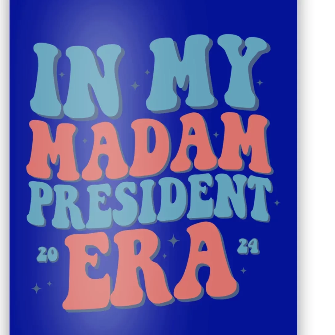 In My Madam President Era Kamala Harris 2024 Gift Poster